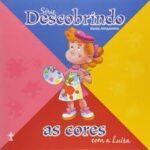Descobrindo as Cores Com a Luiza