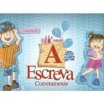 Escreva Corretamente - Vol. A Aluno - Ed. CPB