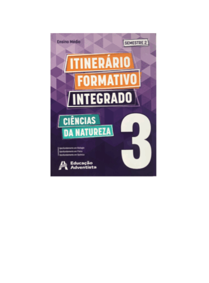 SIE EM - ITINERARIO CIENCIAS DA NATUREZA - 3° ANO - 2° SEM - ALUNO - EA