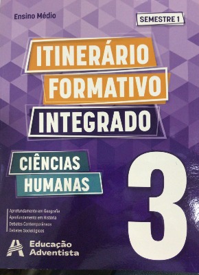 ITINERÁRIO FORMATIVO 3º ANO - 1 SEMESTRE - CIÊNCIAS HUMANAS
