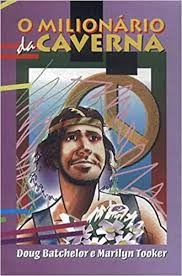 O Milionário da Caverna - Ed. CPB