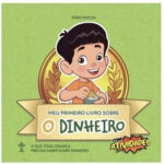 Meu Primeiro Livro Sobre Dinheiro